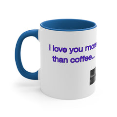 “I Love You More Than Coffee” Ceramic Mug - 11oz. Best Gift for Coffee Lovers. Romantic Present! - Best Gifter Ever: Unwrap Your Passion: Ski. Snowboard. Travel. Love. Play. Shop.