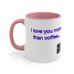 “I Love You More Than Coffee” Ceramic Mug - 11oz. Best Gift for Coffee Lovers. Romantic Present! - Best Gifter Ever: Unwrap Your Passion: Ski. Snowboard. Travel. Love. Play. Shop.