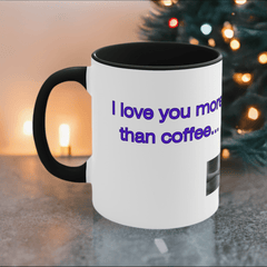 “I Love You More Than Coffee” Ceramic Mug - 11oz. Best Gift for Coffee Lovers. Romantic Present! - Best Gifter Ever: Unwrap Your Passion: Ski. Snowboard. Travel. Love. Play. Shop.