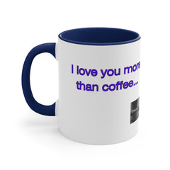 “I Love You More Than Coffee” Ceramic Mug - 11oz. Best Gift for Coffee Lovers. Romantic Present! - Best Gifter Ever: Unwrap Your Passion: Ski. Snowboard. Travel. Love. Play. Shop.