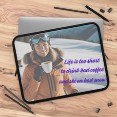 “Life is Too Short” Laptop Sleeve: Coolest Protection for Your Tech - Best Gifter Ever: Unwrap Your Passion: Ski. Snowboard. Travel. Love. Play. Shop.